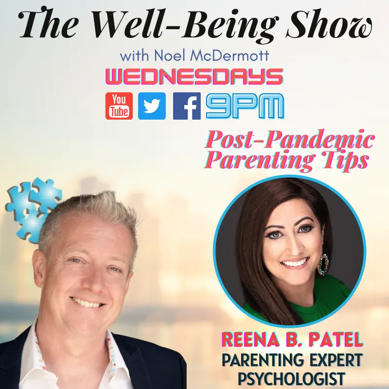 Positive Parenting Post Pandemic with Reena B. Patel