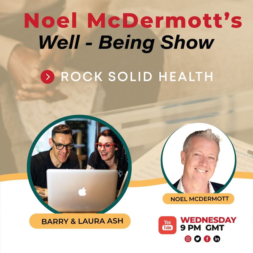 The Wellbeing Show - Laura & Barry Ash, Rock Solid Health