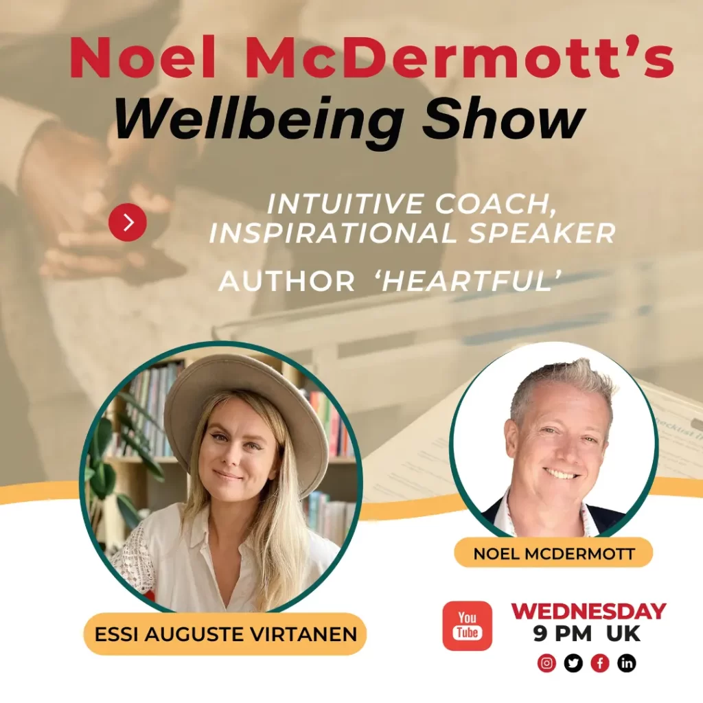 The Wellbeing Show with Essi Auguste Virtanen - Intuitive Coach and Author of New Book 'Heartful'