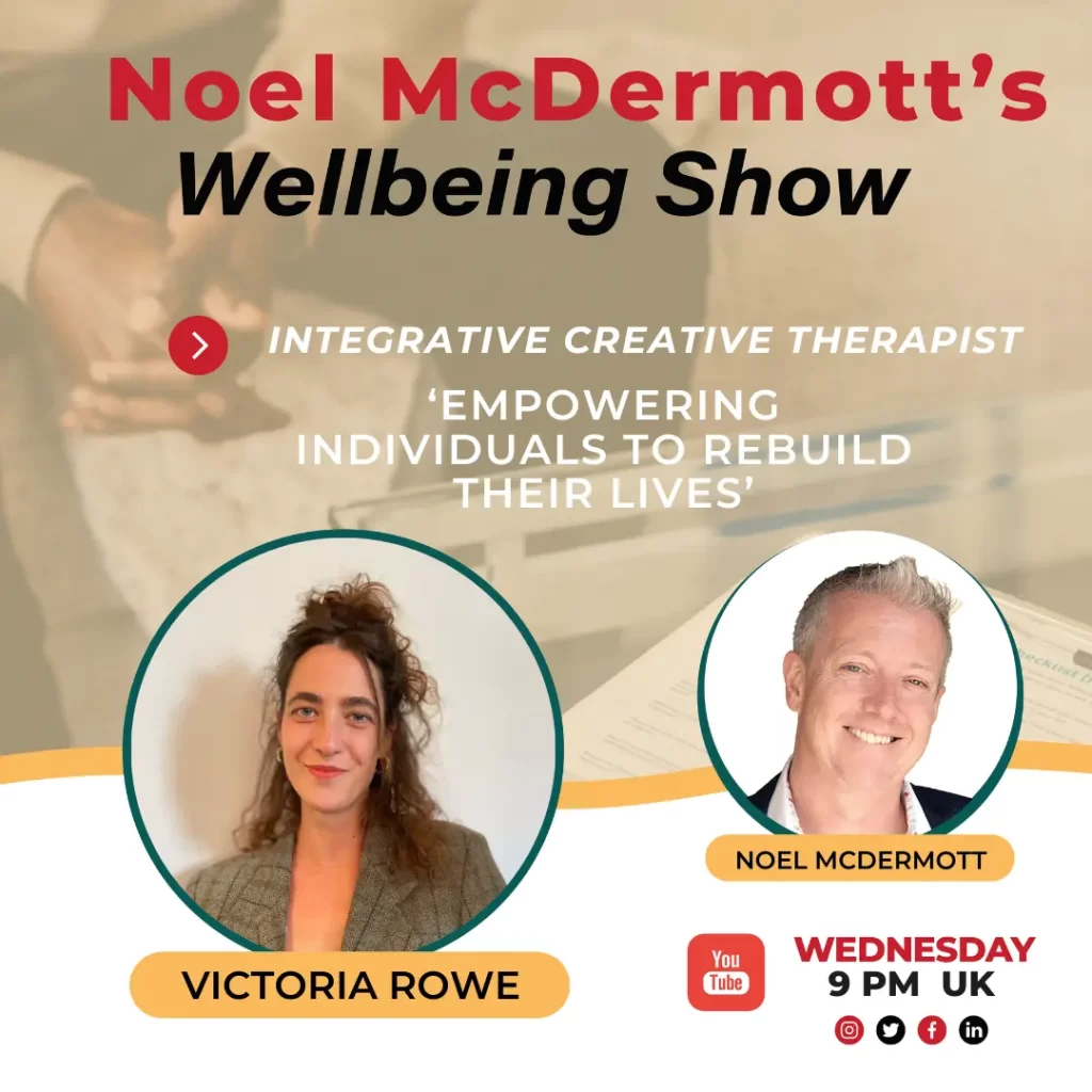 The Wellbeing Show - Victoria Rowe Integrative Creative Therapist