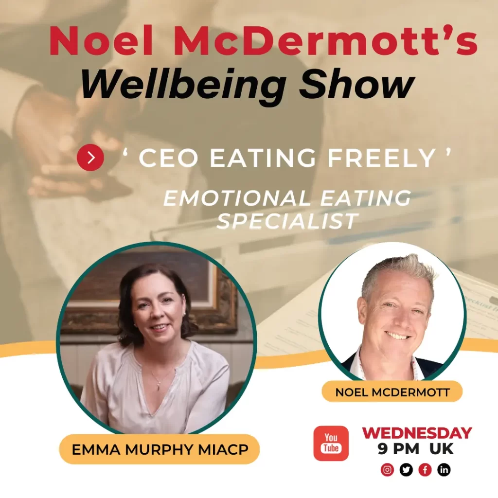 The Well Being Show with Emma Murphy - MIACP, CEO Eating Freely 'Emotional Eating Specalisit'