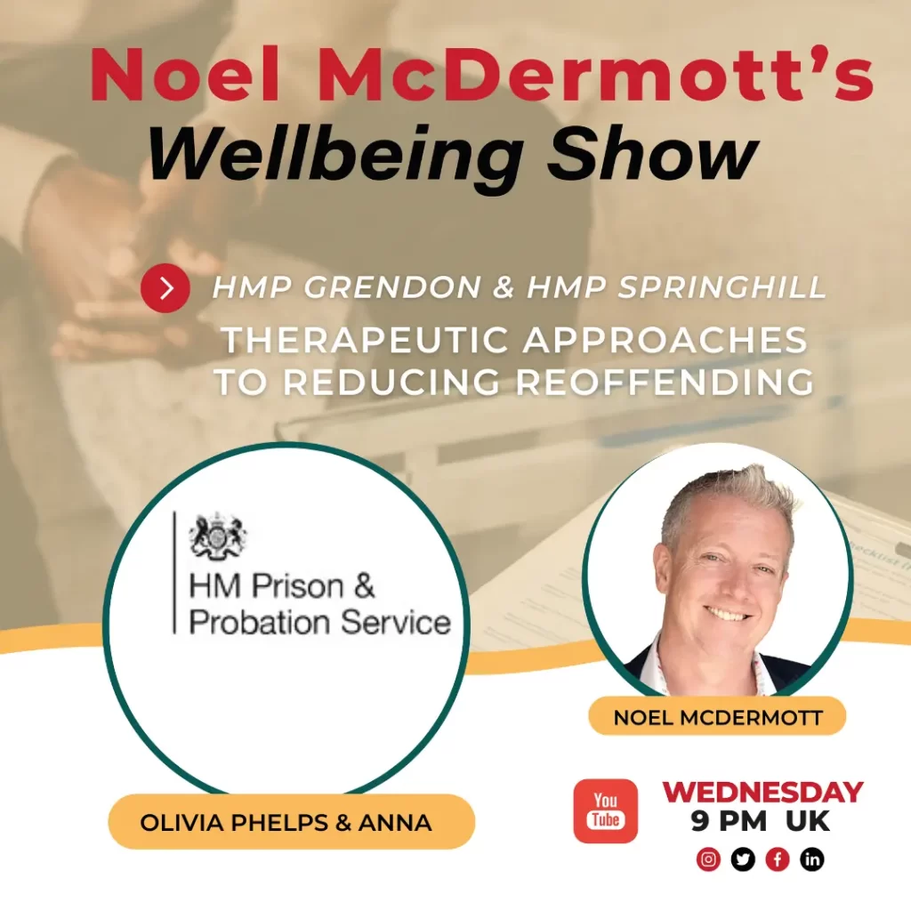 Wellbeing Show with Olivia Phelps & Anna - Therapeutic approaches to reducing reoffending